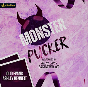 Monster Pucker by Clio Evans, Ashley Bennett
