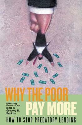 Why the Poor Pay More: How to Stop Predatory Lending by Gregory D. Squires