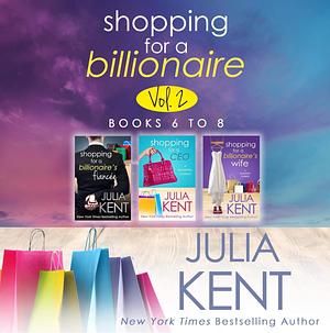 Shopping for a Billionaire Boxed Set Two by Julia Kent