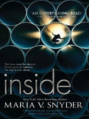 Inside: Inside Out\Outside In by Maria V. Snyder, Maria V. Snyder