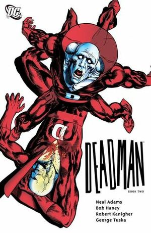 Deadman, Book Two by Neal Adams, Bob Haney, George Tuska, Robert Kanigher, Denny O'Neil