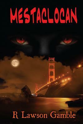 Mestaclocan: A Zack Tolliver Mystery by R. Lawson Gamble