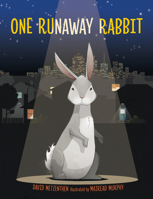 One Runaway Rabbit by David Metzenthen