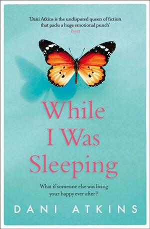 While I Was Sleeping by Dani Atkins