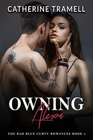 Owning Alexa by Catherine Tramell