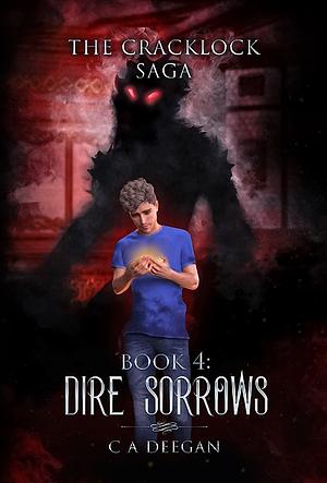 Dire Sorrows by C.A. Deegan