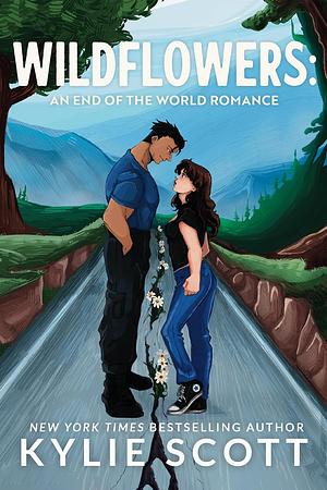 Wildflowers: An End of the World Romance by Kylie Scott