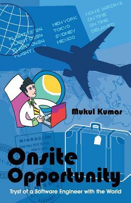 Onsite Opportunities by Mukul Kumar