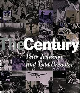 The Century by Todd Brewster, Peter Jennings