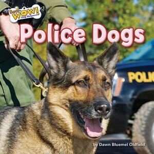 Police Dogs by Dawn Bluemel Oldfield