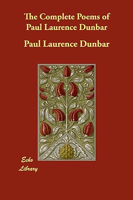 The Complete Poems of Paul Laurence Dunbar by Paul Laurence Dunbar