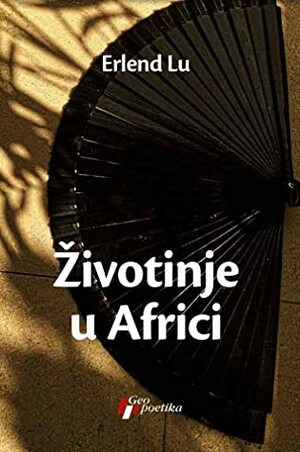 Životinje u Africi by Radoš Kosović, Erlend Loe