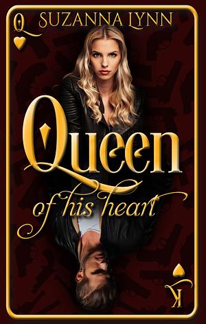 Queen of His Heart by Suzanna Lynn