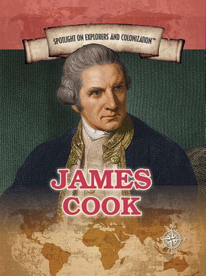 James Cook: European Explorer of Australia and the Hawaiian Islands by Susan Meyer