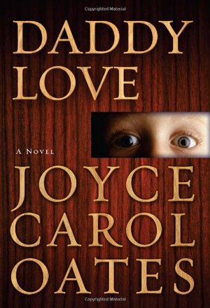 Daddy Love by Joyce Carol Oates