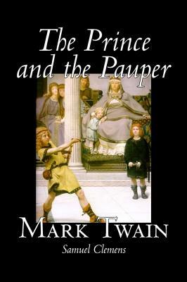 The Prince and the Pauper by Mark Twain, Fiction, Classics, Fantasy & Magic by Mark Twain