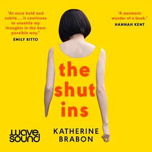 The Shut Ins by Katherine Brabon