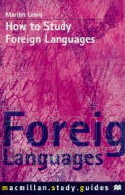 How to Study Foreign Languages by Marilyn Lewis