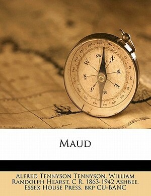 Maud by Alfred Tennyson