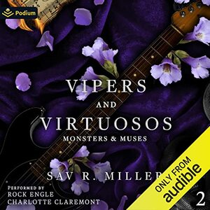 Vipers and Virtuosos by Sav R. Miller