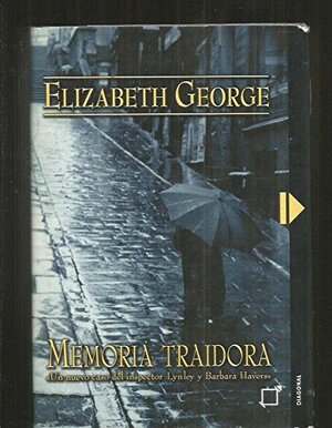 Memoria traidora by Elizabeth George