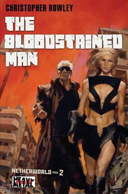 Heavy Metal Pulp: The Bloodstained Man by Christopher Rowley
