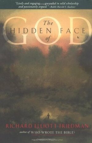 The Hidden Face of God by Richard Elliott Friedman