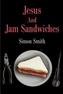 Jesus And Jam Sandwiches by Simon Smith