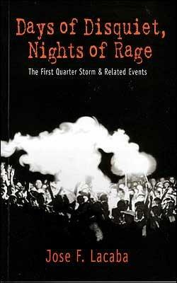 Days of Disquiet, Nights of Rage: The First Quarter Storm and Other Related Events by Jose F. Lacaba