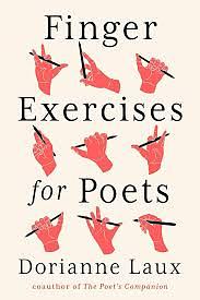 Finger Exercises for Poets by Dorianne Laux