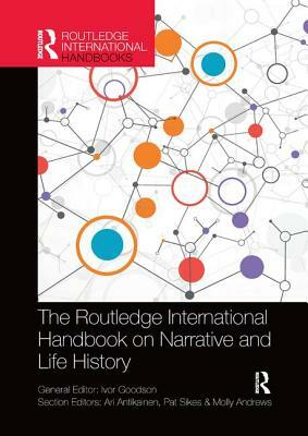 The Routledge International Handbook on Narrative and Life History by 