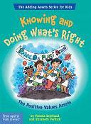 Knowing and Doing What's Right: The Positive Values Assets by Elizabeth Verdick, Pamela Espeland