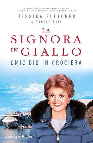 La signora in giallo Omicidio in crociera by Donald Bain, Jessica Fletcher