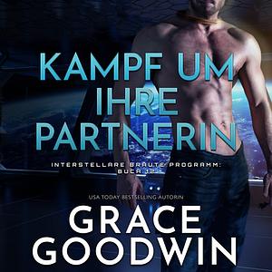 Kampf um ihre Partnerin by Grace Goodwin