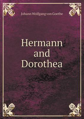 Hermann and Dorothea by Ellen Frothingham, Johann Wolfgang von Goethe