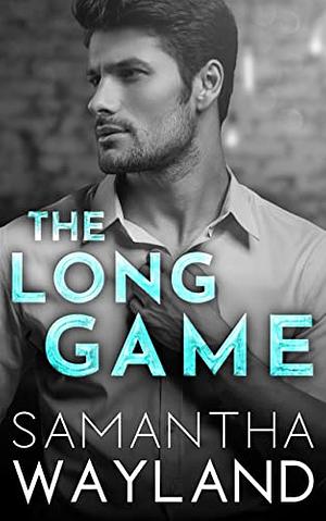 The Long Game by Samantha Wayland