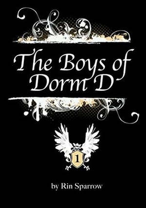 The Boys of Dorm D vol.1 by Rin Sparrow