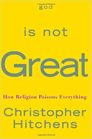 Dumnezeu nu este mare. Cum otrăveşte religia totul by Christopher Hitchens