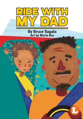 Ride With My Dad by Bruce Sagata