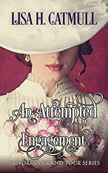 An Attempted Engagement by Lisa H. Catmull