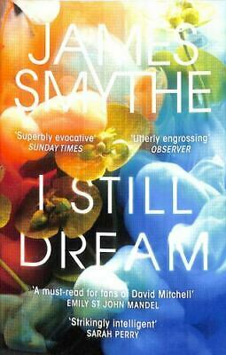 I Still Dream by James Smythe