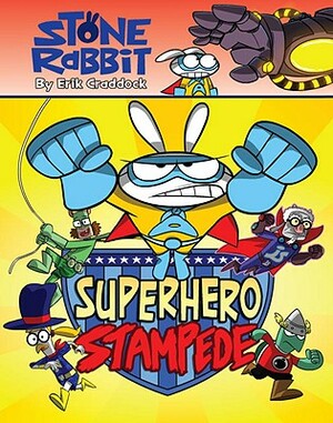 Stone Rabbit #4: Superhero Stampede by Erik Craddock