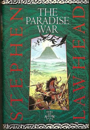 The Paradise War by Stephen R. Lawhead