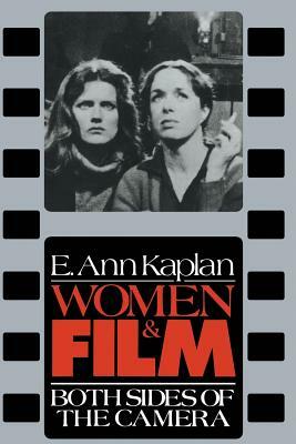 Women & Film by E. Ann Kaplan