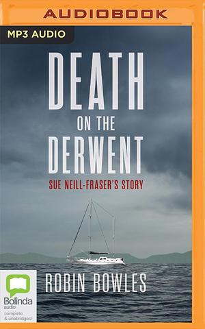 Death on the Derwent by Heather Bolton, Robin Bowles, Robin Bowles