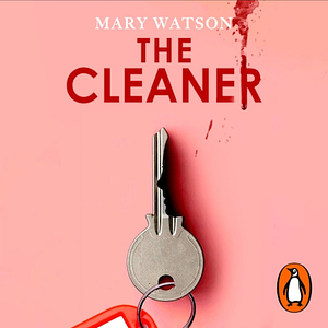 The Cleaner  by Mary Watson