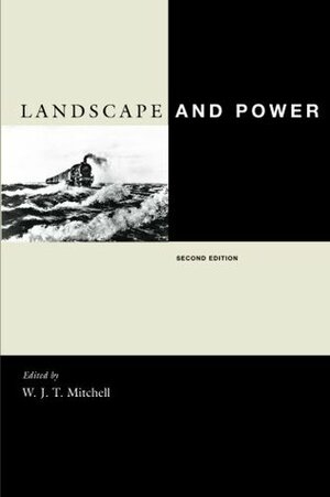 Landscape and Power by W.J.T. Mitchell