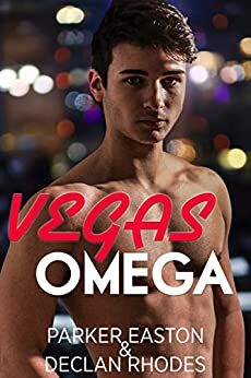 Vegas Omega by Declan Rhodes, Parker Easton