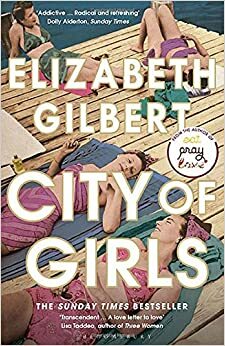 City of Girls by Elizabeth Gilbert