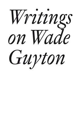 Writings on Wade Guyton by 